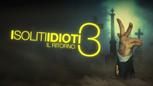 I soliti idioti 3 - Il ritorno