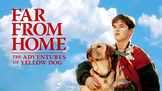 Far from Home: The Adventures of Yellow Dog