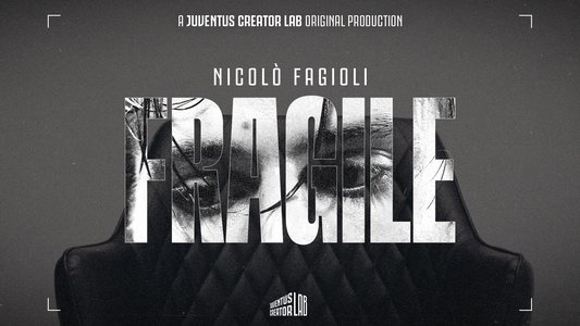 FRAGILE - La storia di Nicolò Fagioli