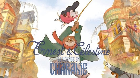Ernest et Célestine : Le Voyage en Charabie
