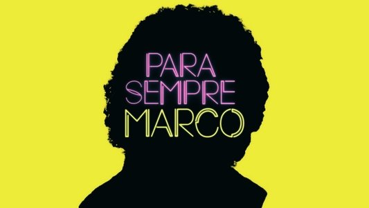 Para Sempre, Marco