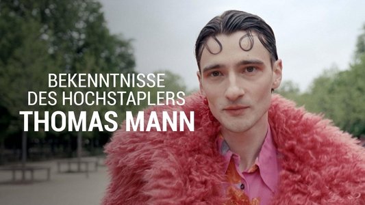 Bekenntnisse des Hochstaplers Thomas Mann