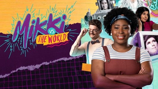 Mikki vs the World