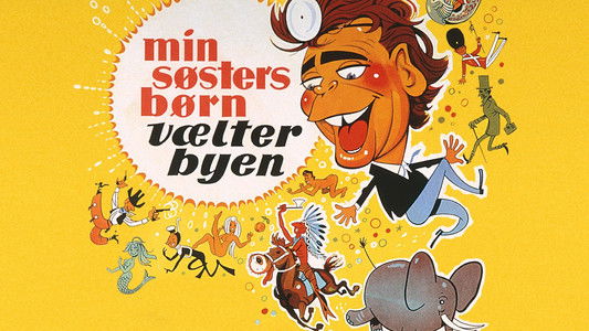 Min søsters børn vælter byen
