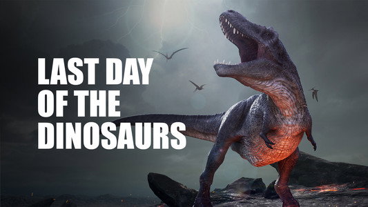 Last Day of the Dinosaurs