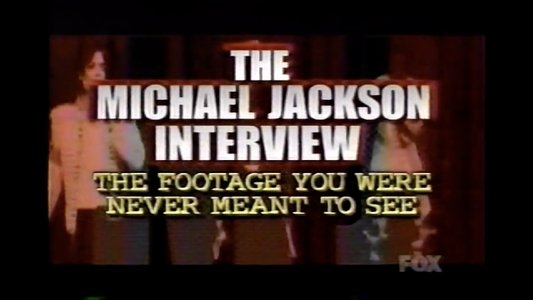 The Michael Jackson Interview: The Footage You Were Never Meant To See