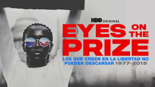 Eyes on the Prize III: We Who Believe in Freedom Cannot Rest 1977-2015