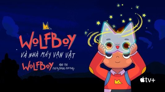 Wolfboy and the Everything Factory
