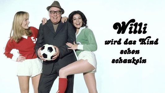 Willi wird das Kind schon schaukeln