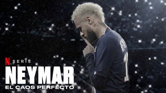 Neymar: O Caos Perfeito