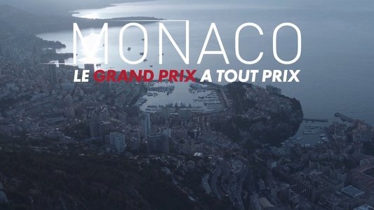 Monaco, le Grand Prix à tout prix