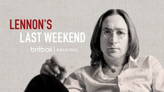 Lennon's Last Weekend