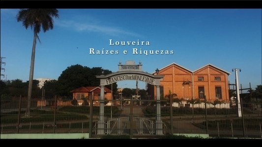 Louveira: Raízes e Riquezas