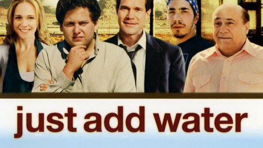 Just Add Water