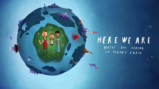 Here We Are: Notes for Living on Planet Earth