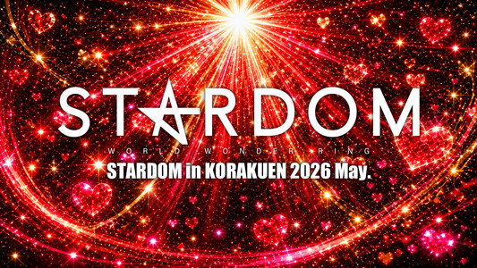 STARDOM in KORAKUEN 2026 May.