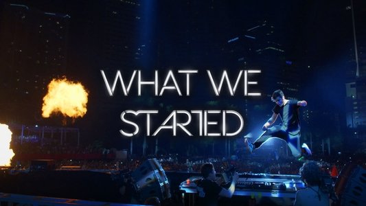 What We Started