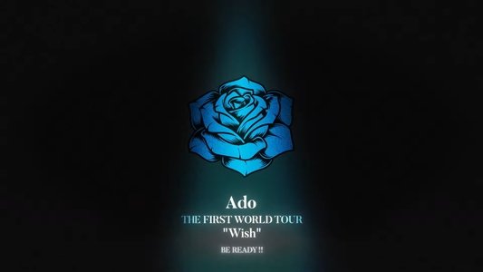 Ado: THE FIRST WORLD TOUR「Wish」