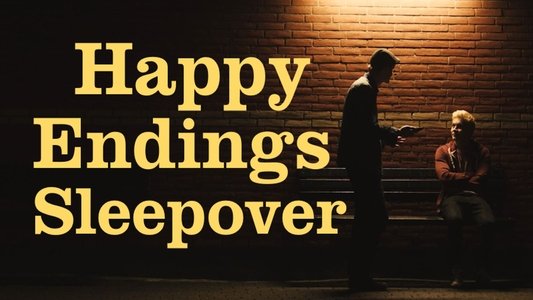Happy Endings Sleepover