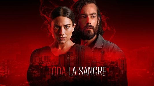 Toda la sangre