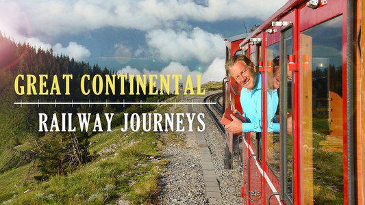 Great Continental Railway Journeys