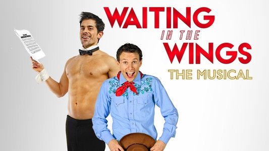 Waiting in the Wings: The Musical