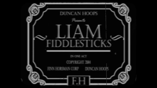 LIAM FIDDLESTICKS