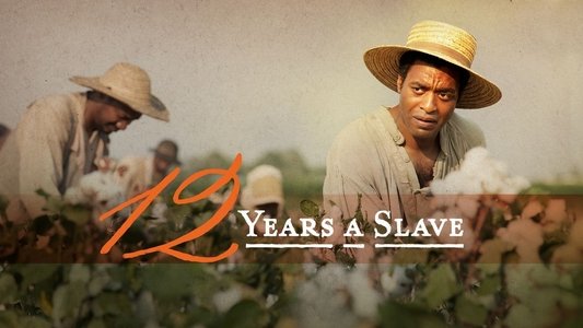 12 Years a Slave