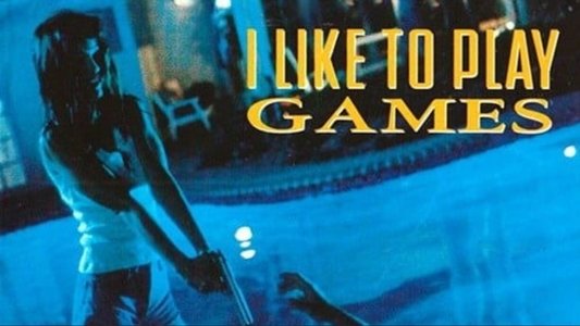 I Like to Play Games