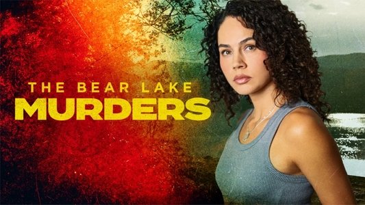 The Bear Lake Murders
