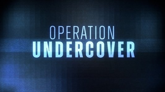 Operation Undercover