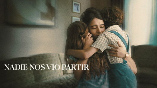 Nadie nos vio partir