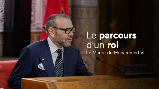 Le parcours d'un roi - Le Maroc de Mohammed VI