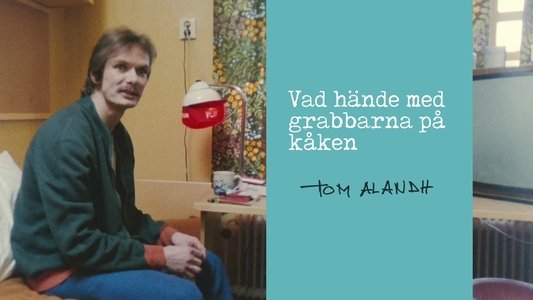 Vad hände med grabbarna på kåken