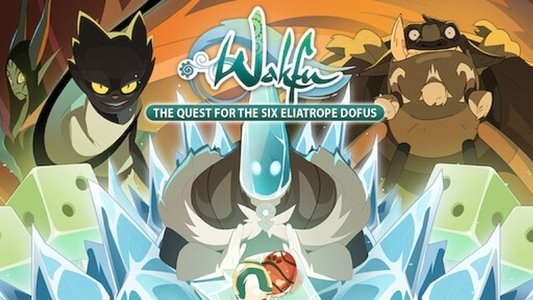Wakfu : La Quête des six Dofus Éliatropes