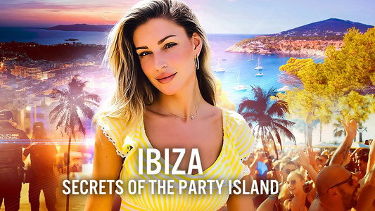 Ibiza: Secrets of the Party Island