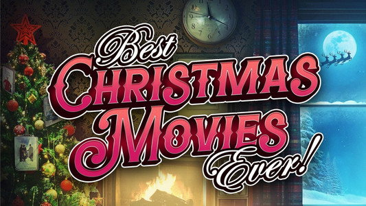 Best Christmas Movies Ever!