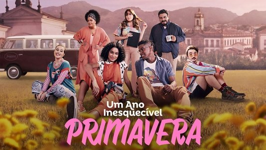 Um Ano Inesquecível - Primavera