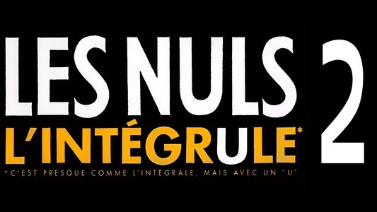 L'Intégrule 2 - Les Nuls