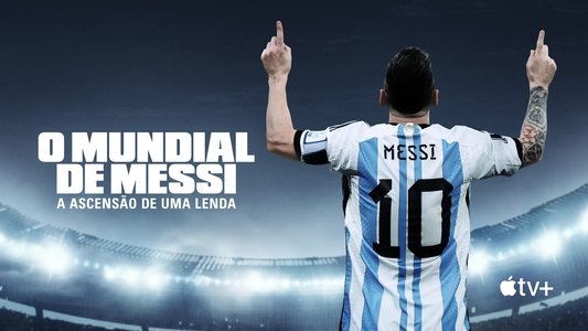 Messi's World Cup: The Rise of a Legend