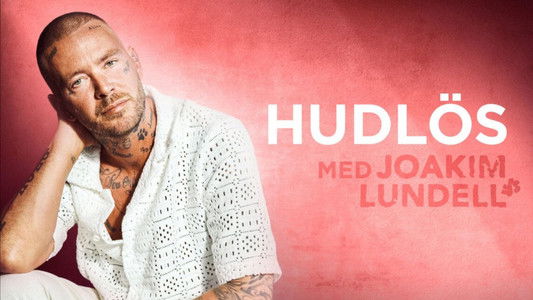 Hudlös - med Joakim Lundell