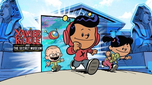 Xavier Riddle and the Secret Museum