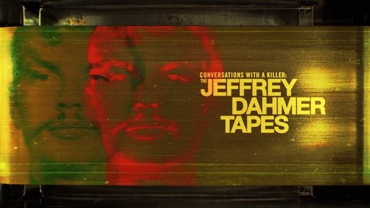 Conversations with a Killer: The Jeffrey Dahmer Tapes