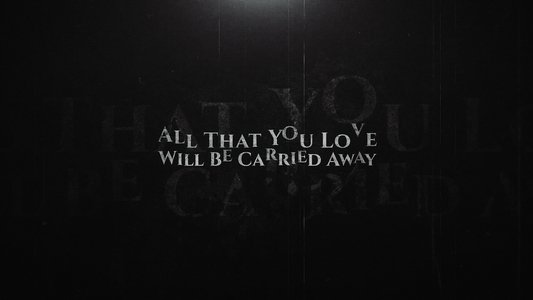 All That You Love Will Be Carried Away