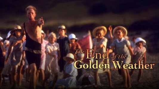 The End of the Golden Weather