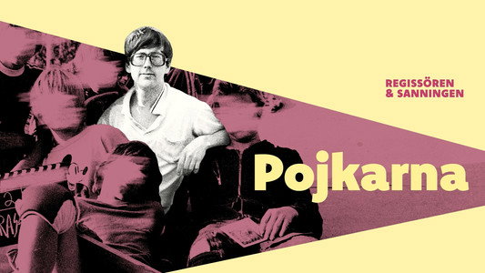 Dokument inifrån: Pojkarna - regissören och sanningen