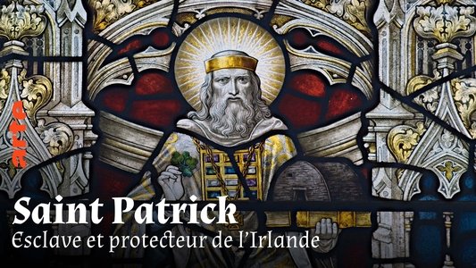 Saint Patrick, esclave et protecteur de l'Irlande
