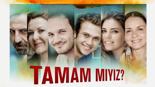 Tamam mıyız?