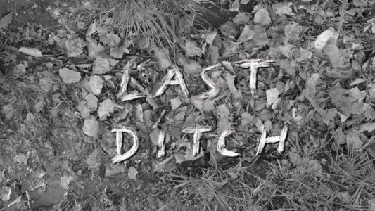 Last Ditch