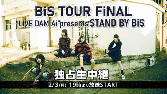 “LIVE DAM Ai”presents STAND BY BiS @LIQUIDROOM